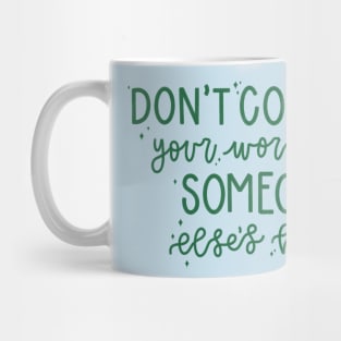 Don't Compare (green) Mug